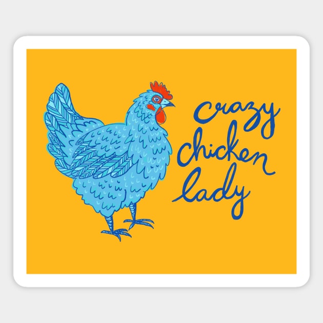 Crazy Chicken Lady Magnet by IllustratedActivist